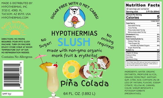 Hypothermias SUGAR FREE Slush | Monk Fruit | Piña Colada (Half Gallon)