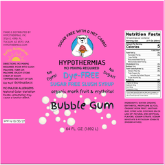 Bubble Gum | Hypothermias SUGAR FREE Dye-FREE Slush Syrup | Half Gallon