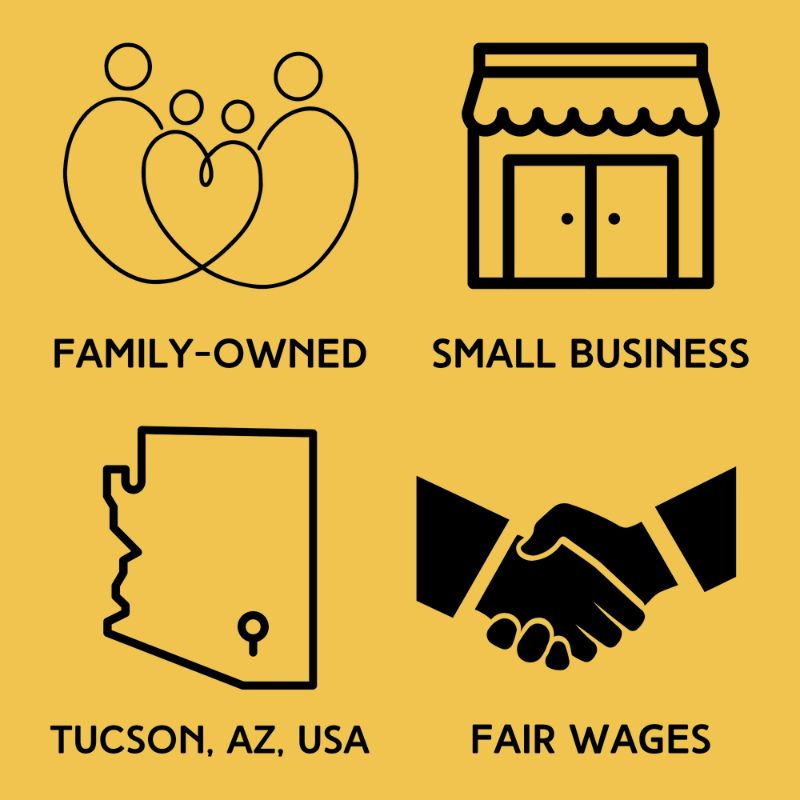 Family-owned, small business, Tucson, AZ, USA, fair wages