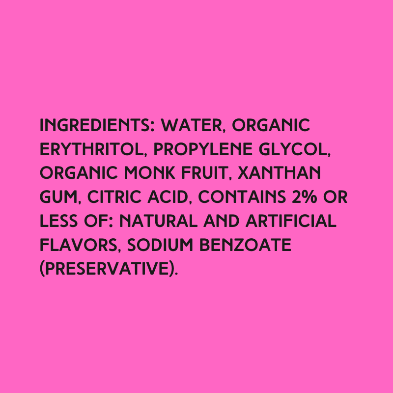 The ingredients in Hypothermias Sugar Free Dye-FREE Cherry Slush Syrup with zero net carbs – water, organic erythritol, propylene glycol, organic monk fruit, xanthan gum, citric acid, natural and artificial flavors, sodium benzoate