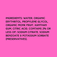 The ingredients in Hypothermias Sugar Free Dye-FREE Lemon Lime Slush Syrup with zero net carbs – water, organic erythritol, propylene glycol, organic monk fruit, xanthan gum, citric acid, sodium citrate, sodium benzoate, potassium sorbate