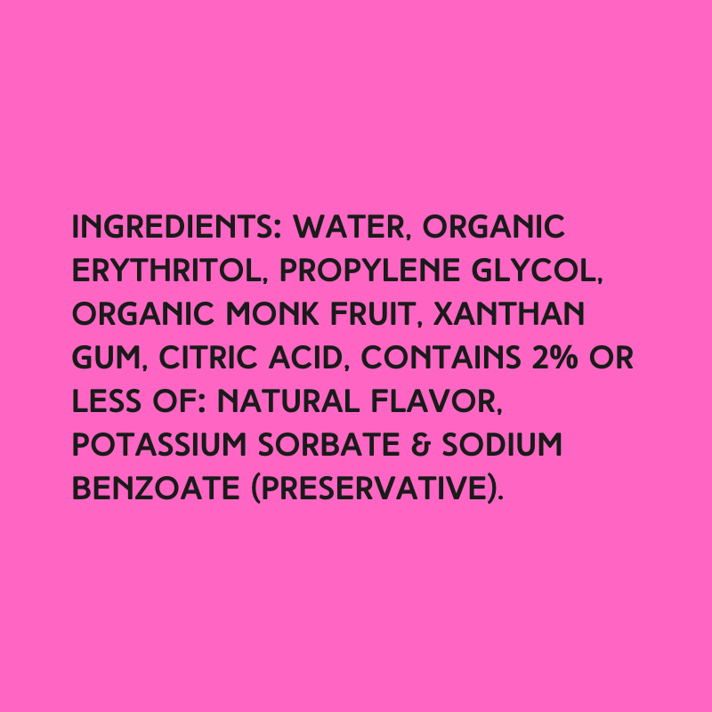 The ingredients in Hypothermias Sugar Free Dye-FREE Mango Slush Syrup with zero net carbs – water, organic erythritol, propylene glycol, organic monk fruit, xanthan gum, citric acid, natural flavor, potassium sorbate, sodium benzoate