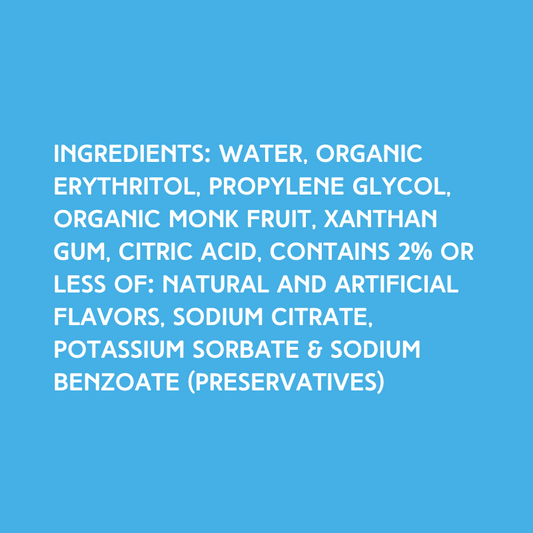 Ingredients for Fruit Punch SUGAR FREE | Dye-FREE Shaved Ice & Snow Cone Syrup on a vibrant sky blue background. Water, organic erythritol, propylene glycol, organic monk fruit, xanthan gum, citric acid, contains 2% or less of: natural and artificial flavors, sodium citrate, potassium sorbate & sodium benzoate (preservatives).