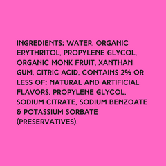 Ingredients in Hypothermias SUGAR FREE Dye-FREE Black Cherry Slush Syrup, made with organic monk fruit and erythritol for sugar-free, dye-free slushies.