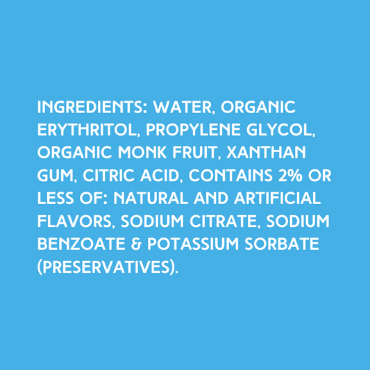 Ingredients for Kiwi SUGAR FREE | Dye-FREE Shaved Ice & Snow Cone Syrup on a vibrant sky blue background. Ingredients: Water, organic erythritol, propylene glycol, organic monk fruit, xanthan gum, citric acid, contains 2% or less of: natural and artificial flavors, sodium citrate, sodium benzoate & potassium sorbate (preservatives). Made with organic non-GMO monk fruit & erythritol.