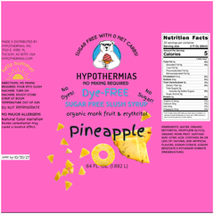 Pineapple | Hypothermias SUGAR FREE Dye-FREE Slush Syrup | Half Gallon