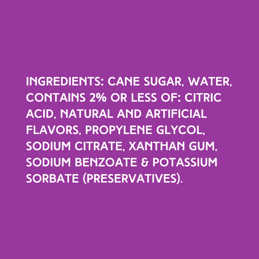Ingredients of Hypothermias Dye-FREE Black Cherry Slush Syrup, a clear syrup made with pure cane sugar, no corn syrup, no artificial colors and no dyes.