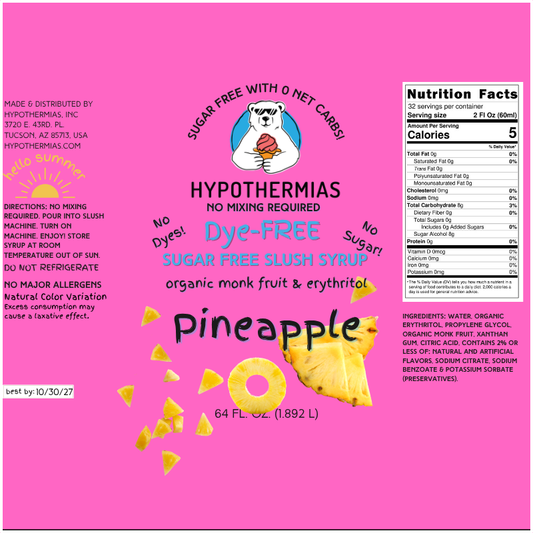 Pineapple | Hypothermias SUGAR FREE Dye-FREE Slush Syrup | Half Gallon