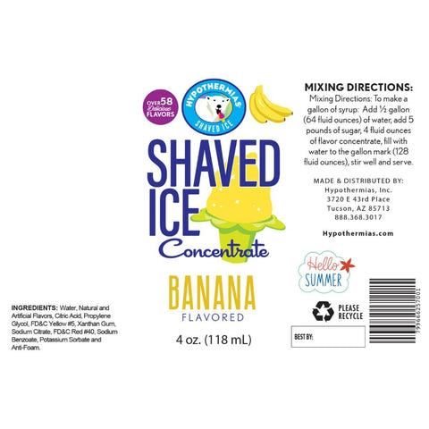 Hypothermias ingredient label for banana shaved ice or snow cone flavor syrup concentrate.