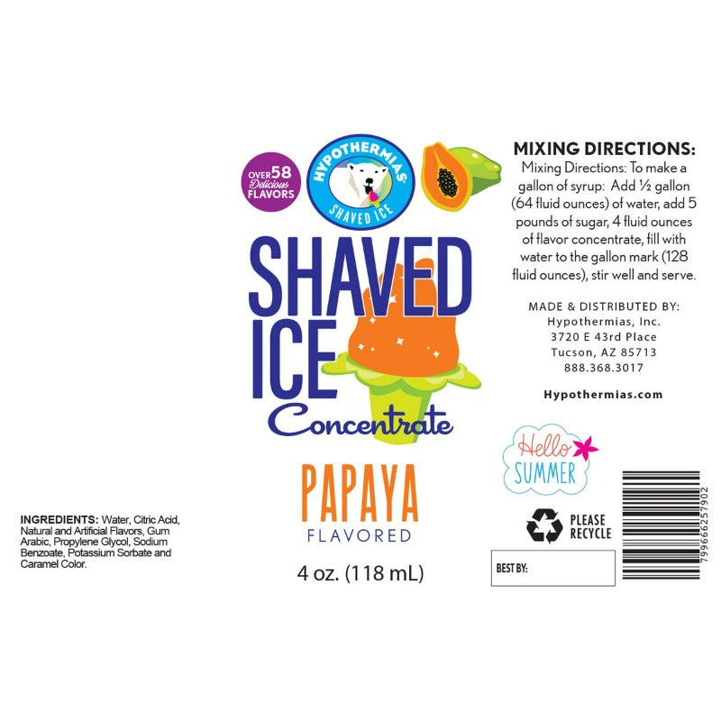 Hypothermias papaya shaved or snow cone flavor syrup concentrate ingredient label.